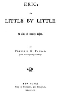 Eric; Or, Little by Little