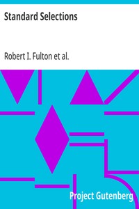 Standard Selections
A Collection and Adaptation of Superior Productions from Best Authors for Use in Class Room and on the Platform