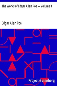 The Works of Edgar Allan Poe — Volume 4