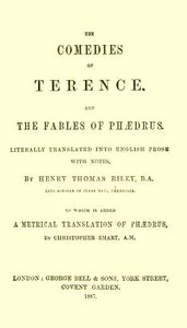 The Comedies of Terence
Literally Translated into English Prose, with Notes