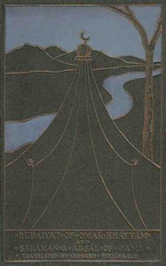 Rubáiyát of Omar Khayyám, and Salámán and Absál
Together with a Life of Edward Fitzgerald and an Essay on Persian Poetry by Ralph Waldo Emerson