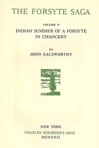 The Forsyte Saga, Volume II.
Indian Summer of a Forsyte
In Chancery