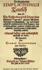 The Adventurous Simplicissimus
being the description of the Life of a Strange vagabond named Melchior Sternfels von Fuchshaim