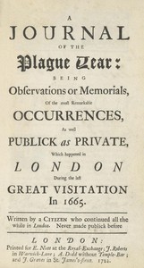 A Journal of the Plague Year
Being Observations or Memorials of the Most Remarkable Occurrences, as Well Public as Private, Which Happened in London During the Last Great Visitation in 1665. Written by a Citizen Who Continued All the While in London