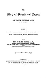 The Story of Genesis and Exodus: An Early English Song, about 1250 A.D.