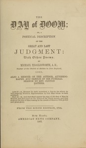 The Day of Doom; Or, A Poetical Description of the Great and Last Judgment
With Other Poems