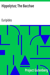 Hippolytus; The Bacchae