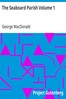 The Seaboard Parish Volume 1